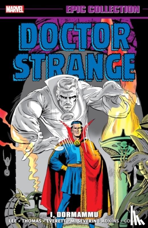 Lee, Stan, Thomas, Roy - Doctor Strange Epic Collection: I, Dormammu