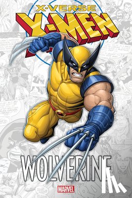 Lente, Fred Van, David, Peter, Sumerak, Marc - X-Men: X-Verse - Wolverine