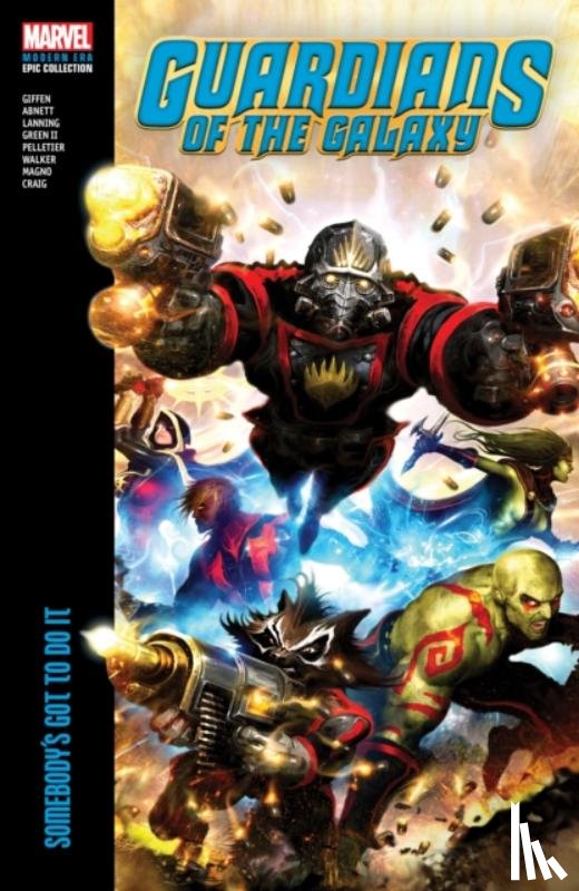 Giffen, Keith, Abnett, Dan, Lanning, Andy - Guardians of The Galaxy Modern Era Epic Collection: Somebody's Got To Do It
