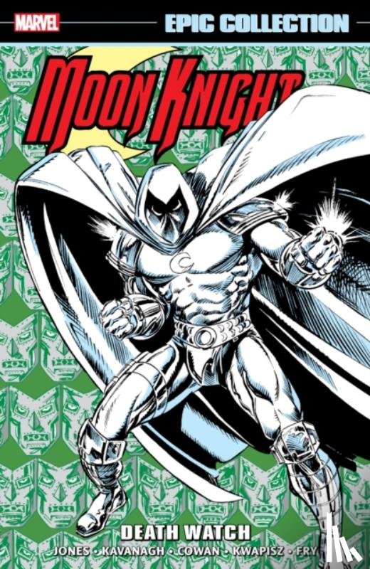 Kavanagh, Terry, Marvel Various - Moon Knight Epic Collection: Death Watch