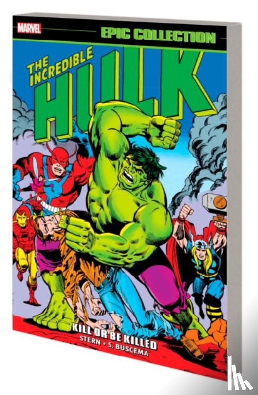 Stern, Roger, Gillis, Peter B. - Incredible Hulk Epic Collection: Kill or Be Killed