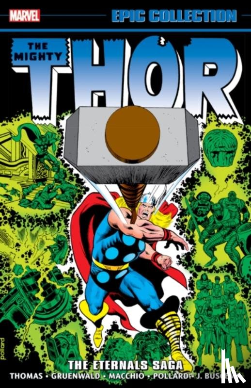 Thomas, Roy, Gruenwald, Mark, Macchio, Ralph - Thor Epic Collection: The Eternals Saga