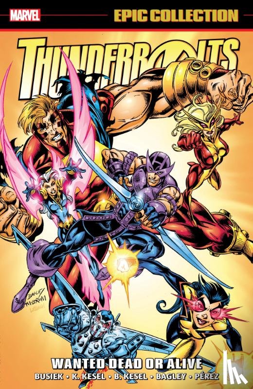 Busiek, Kurt, Kesel, Karl, Kesel, Barbara - Thunderbolts Epic Collection: Wanted Dead or Alive