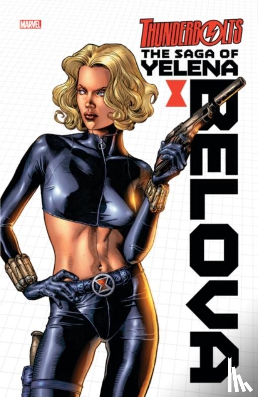 Grayson, Devin, Rucka, Greg - Thunderbolts: The Saga of Yelena Belova