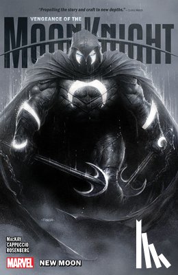 Mackay, Jed - Mackay, J: Vengeance of the Moon Knight Vol. 1: New Moon