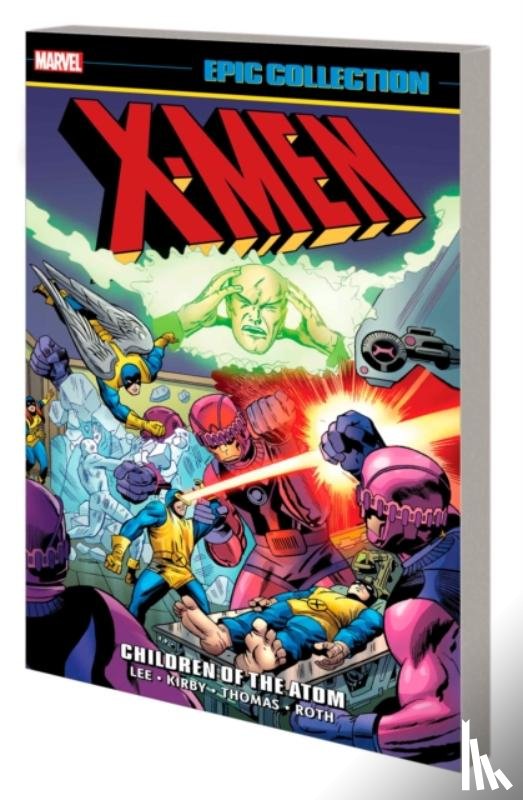 Lee, Stan, Thomas, Roy - X-Men Epic Collection: Children of The Atom (New Printing 2)