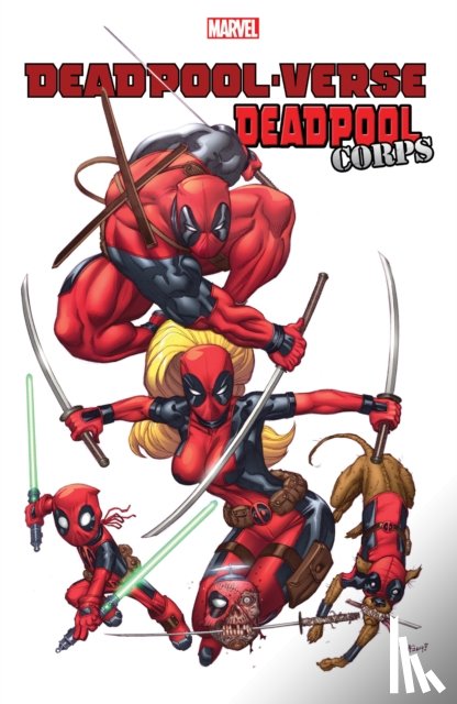 Gischler, Victor, Asmus, James, Bunn, Cullen - Deadpool-Verse: Deadpool Corps