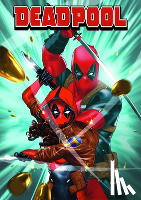 Ziglar, Cody, Quasarano, Alexis - Deadpool by Cody Ziglar Vol. 2