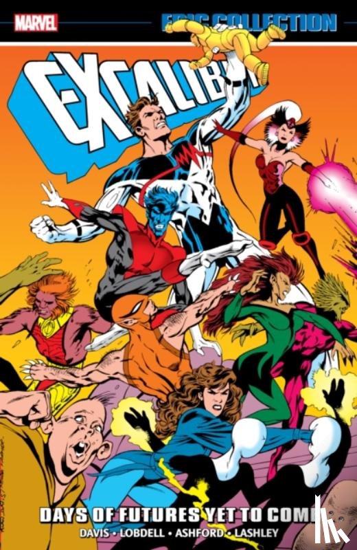 Davis, Alan, Lobdell, Scott - Excalibur Epic Collection: Days of Futures Yet To Come