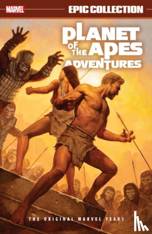 Conway, Gerry, Moench, Doug - Planet of The Apes Adventures Epic Collection: The Original Marvel Years