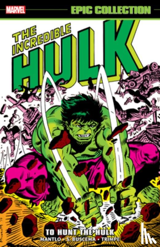 Mantlo, Bill, Gruenwald, Mark - Incredible Hulk Epic Collection: To Hunt The Hulk