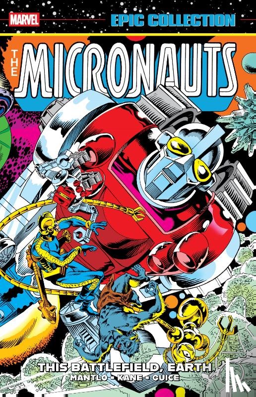 Mantlo, Bill - Micronauts Epic Collection: The Original Marvel Years - This Battlefield Earth