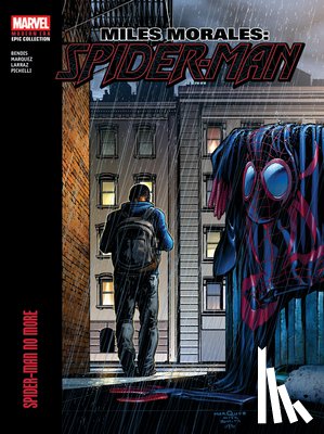 Bendis, Brian Michael - Miles Morales: Spider-Man Modern Era Epic Collection - Spider-Man No More