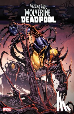 Seeley, Tim, Fleecs, Tony, Bunn, Cullen - Venom War: Wolverine/Deadpool