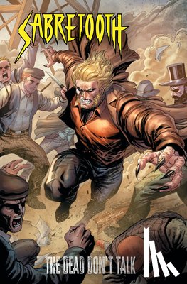 Tieri, Frank - Sabretooth: The Dead Don't Talk