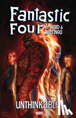 Waid, Mark - Fantastic Four by Waid & Wieringo: Unthinkable