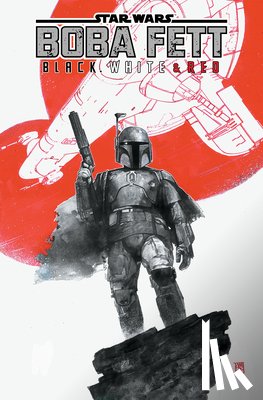 Percy, Benjamin - Star Wars: Boba Fett - Black, White & Red Treasury Edition