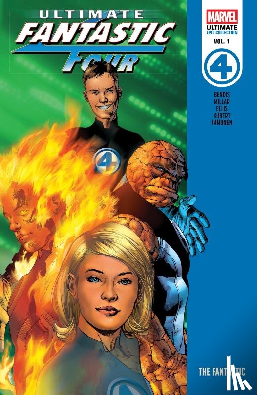 Millar, Mark, Bendis, Brian Michael, Ellis, Warren - Ultimate Fantastic Four Epic Collection: The Fantastic