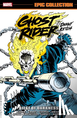 Mackie, Howard, Grant, Steven, Wright, Gregory - Ghost Rider: Danny Ketch Epic Collection: Siege of Darkness