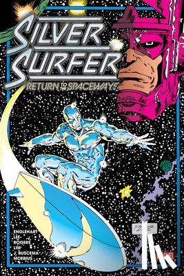Byrne, John, Lee, Stan, Englehart, Steve - Silver Surfer: Return To The Spaceways Omnibus