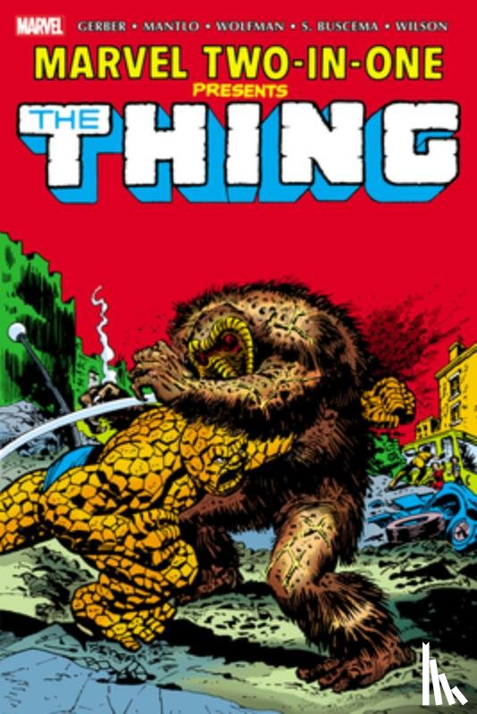 Gerber, Steve, Mantlo, Bill, Wolfman, Marv - Marvel Two-In-One Omnibus Vol. 1