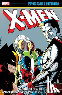 Claremont, Chris - X-Men Epic Collection: Wounded Wolf