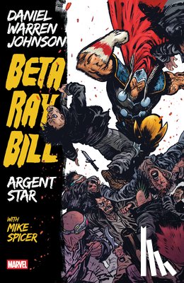 Johnson, Daniel - Beta Ray Bill by Daniel Warren Johnson: Argent Star Tpb [New Printing]
