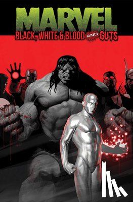 Condon, Christopher, Ewing, Al, Wilson, G. Willow - Marvel: Black, White & Blood and Guts