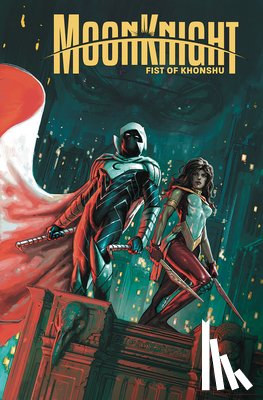 MacKay, Jed - Moon Knight: Fist Of Khonshu Vol. 3 - We're Outta Here