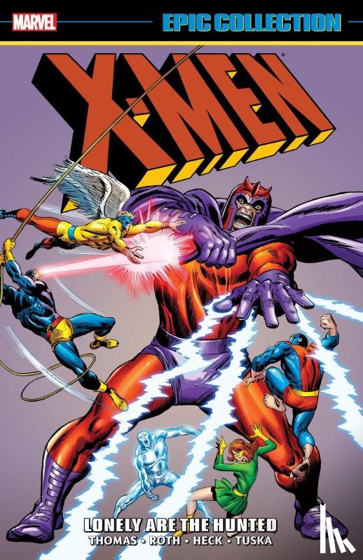 Thomas, Roy, Friedrich, Gary - X-Men Epic Collection: Lonely Are The Hunted (New Printing)
