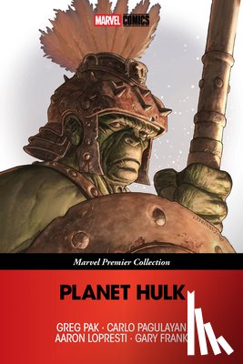 Pak, Greg - Planet Hulk (Marvel Premier Collection)