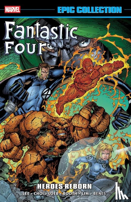 Choi, Brandon, Lee, Jim, Lodbell, Scott - Fantastic Four Epic Collection: Heroes Reborn