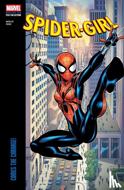 DeFalco, Tom - Spider-Girl Modern Era Epic Collection: Comes The Carnage!