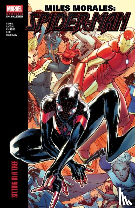 Bendis, Brian Michael, Latour, Jason - Miles Morales: Spider-Man Modern Era Epic Collection: Sitting In a Tree