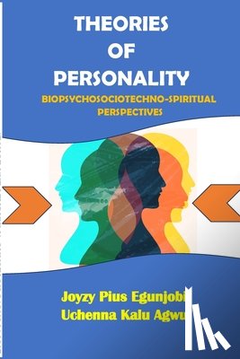 Egunjobi, Joyzy, Agwu, Uchenna - THEORIES OF PERSONALITY