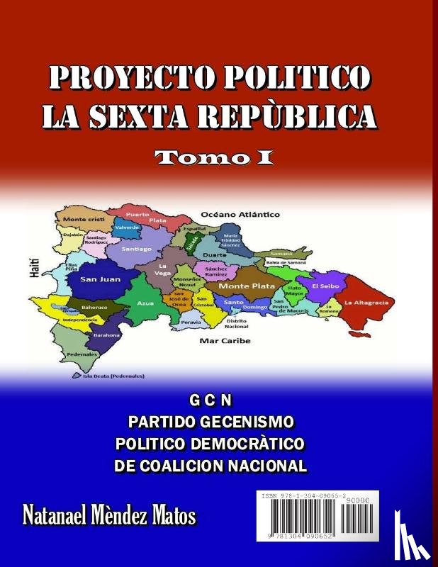 Méndez Matos, Natanael - Proyecto Político La Sexta República - Primera Parte