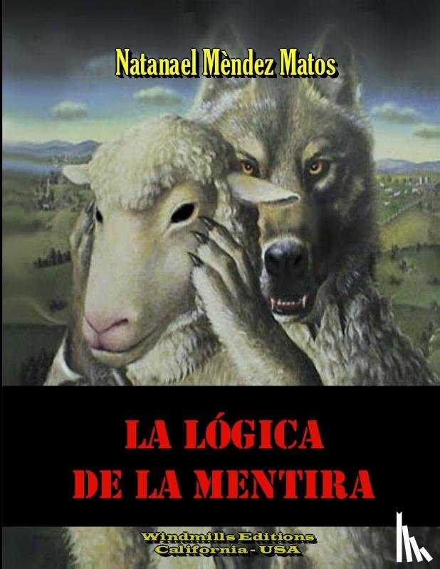 Mèndez Matos, Natanael - La Lógica de la Mentira