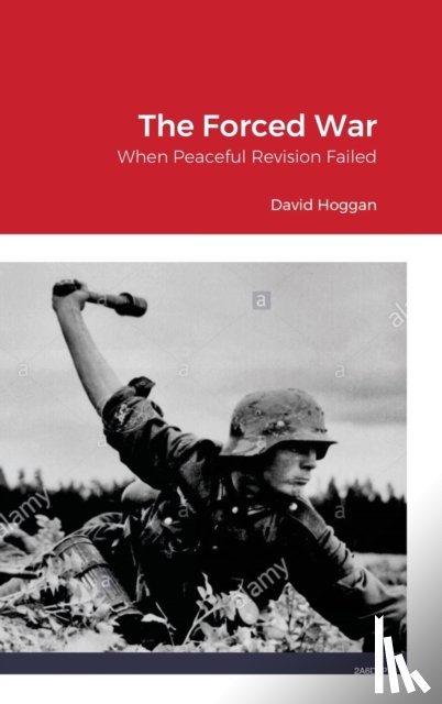 Hoggan, David - The Forced War