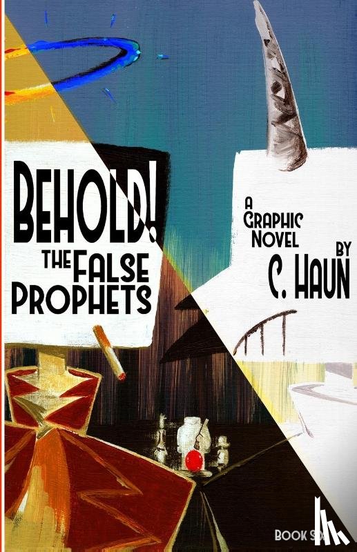 Haun, Cary - Behold! The False Prophets