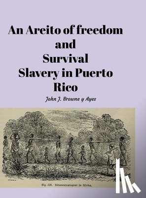 Browne Y Ayes, John - An Areito of Freedom and Survival