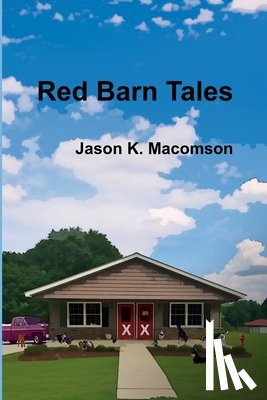 Macomson, Jason K. - Red Barn Tales