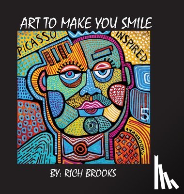 Brooks, Rich - Art to Make You Smile