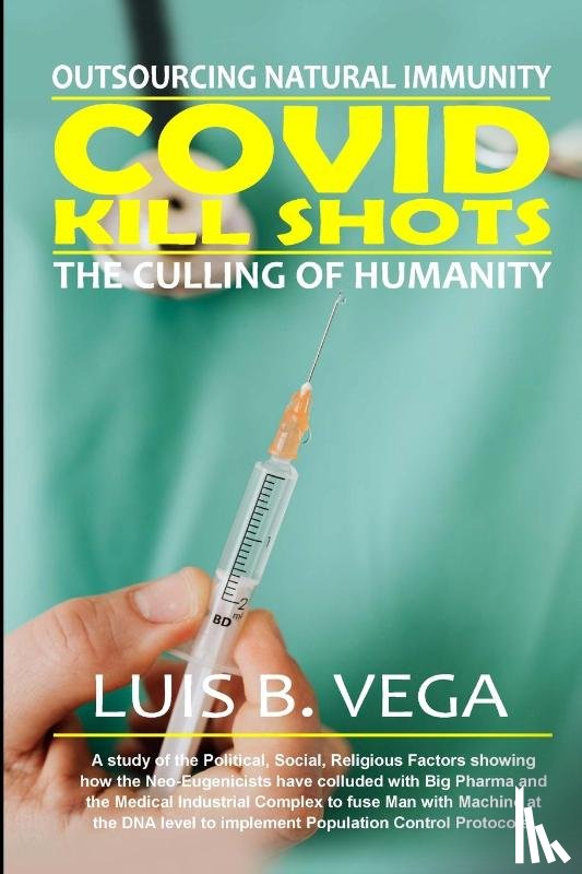 Vega, Luis - COVID Kill Shots