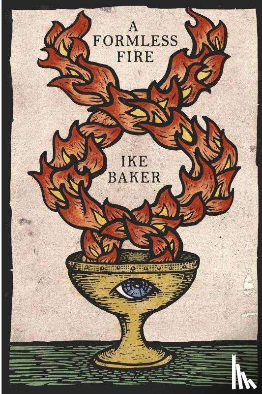 Baker, Ike - A Formless Fire