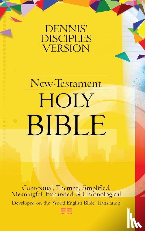 Odiaka, Dennis - Dennis' Disciples Version (New-Testament) Holy Bible