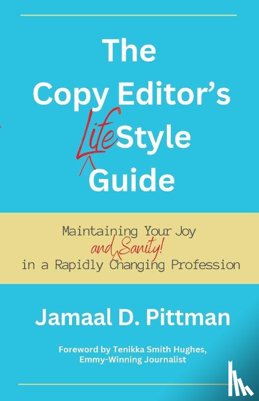Pittman, Jamaal - The Copy Editor's (Life)Style Guide