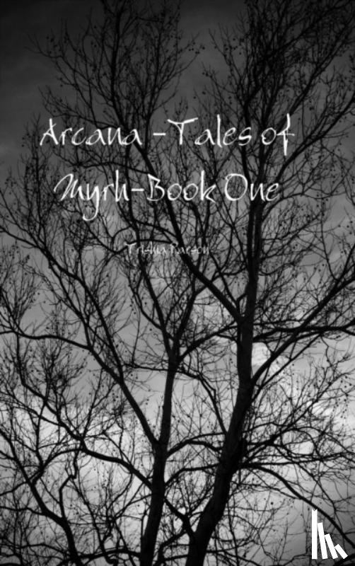 Parson, Trishia - Arcana -Tales of Myrh-Book One