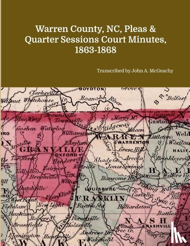  - Warren County, NC, Pleas & Quarter Sessions Court Minutes, 1863-1868