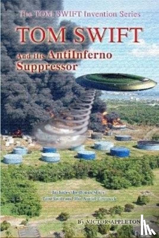 Appleton II, Victor - Tom Swift and the AntiInferno Suppressor
