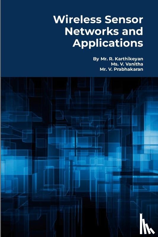 R, Karthikeyan, V, Vanitha, V, Prabhakaran - Wireless Sensor Networks and Applications